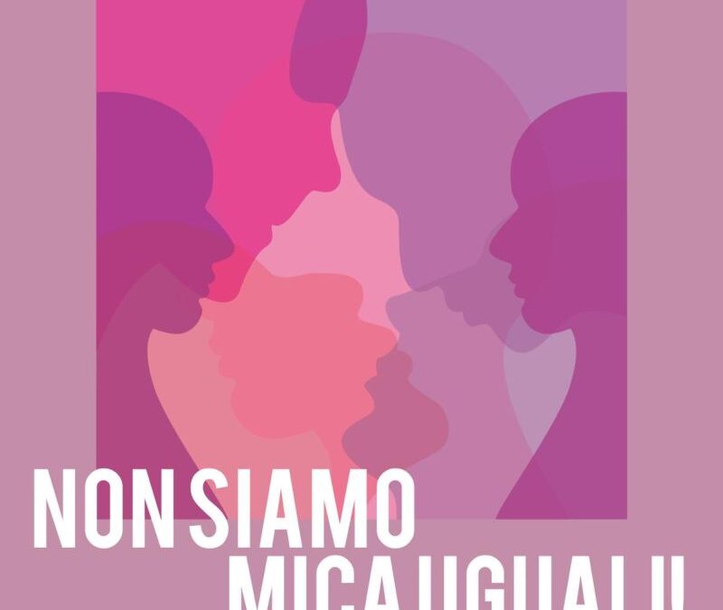 Non siamo mica uguali! Verso la parità di genere